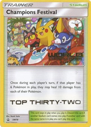 Image for Champions Festival - SM78 (World Championships 2017) [Top Thirty-Two] - Pokemon